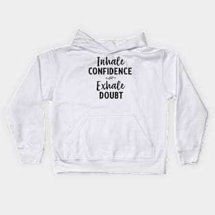 Inhale Confidence Kids Hoodie